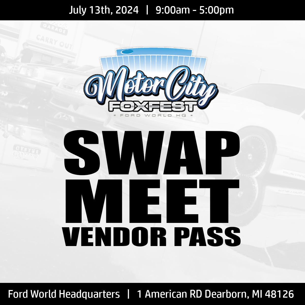 MOTOR CITY FOXFEST TICKETS Swap Meet Vendor Spot Motor City Foxfest